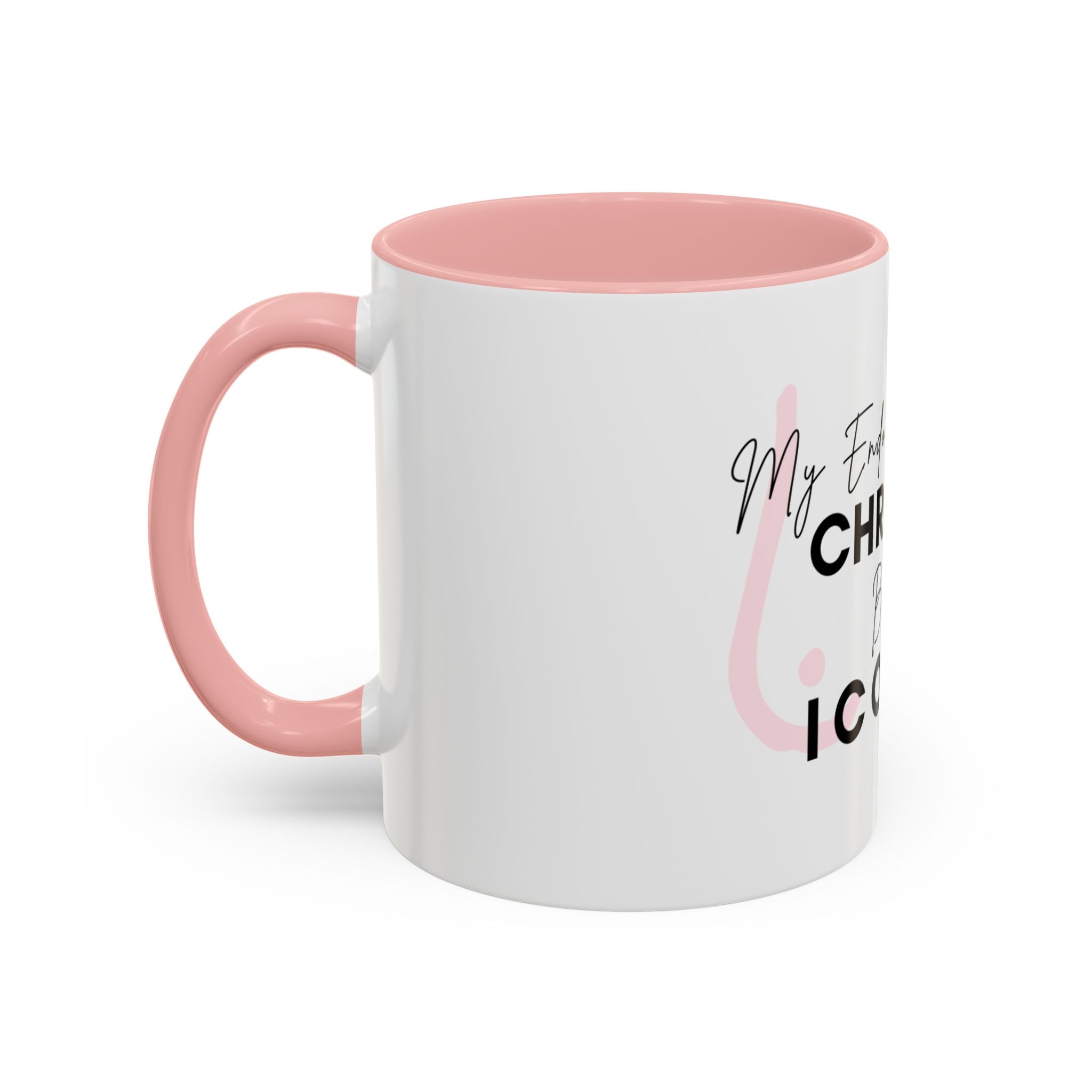 My Endo is CHRONIC but my tits are ICONIC Coffee/ Tea Mug