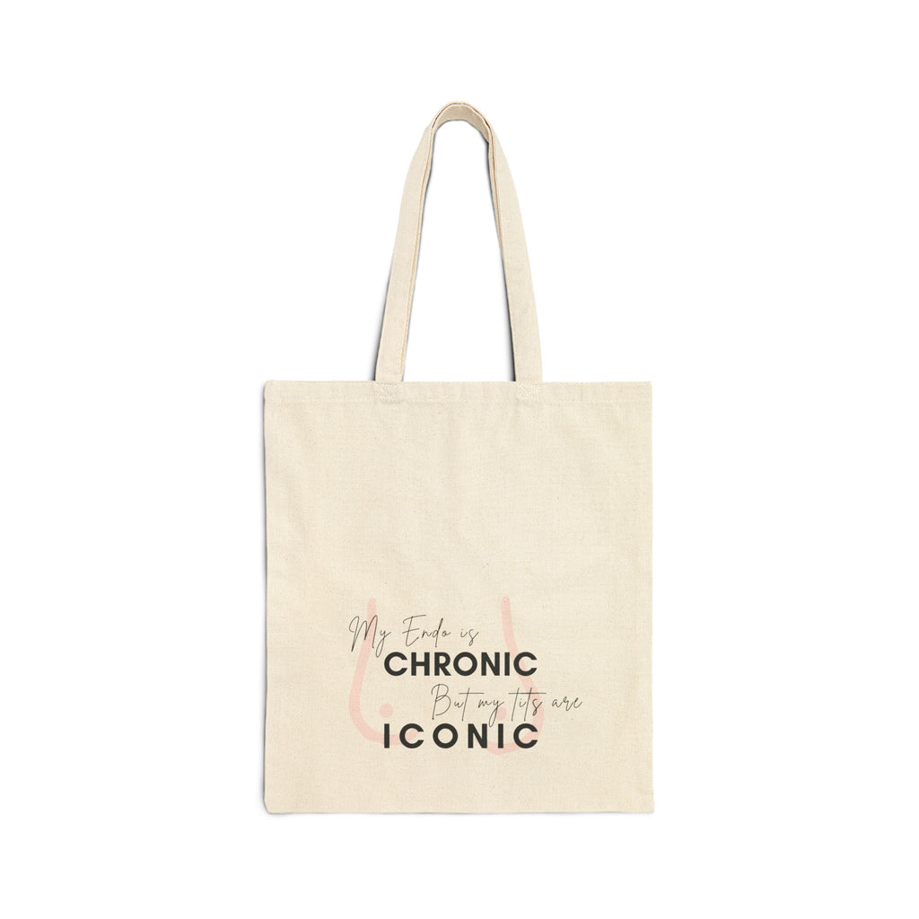 My Endo is CHRONIC but my tits are INCONIC Cotton Canvas Tote Bag
