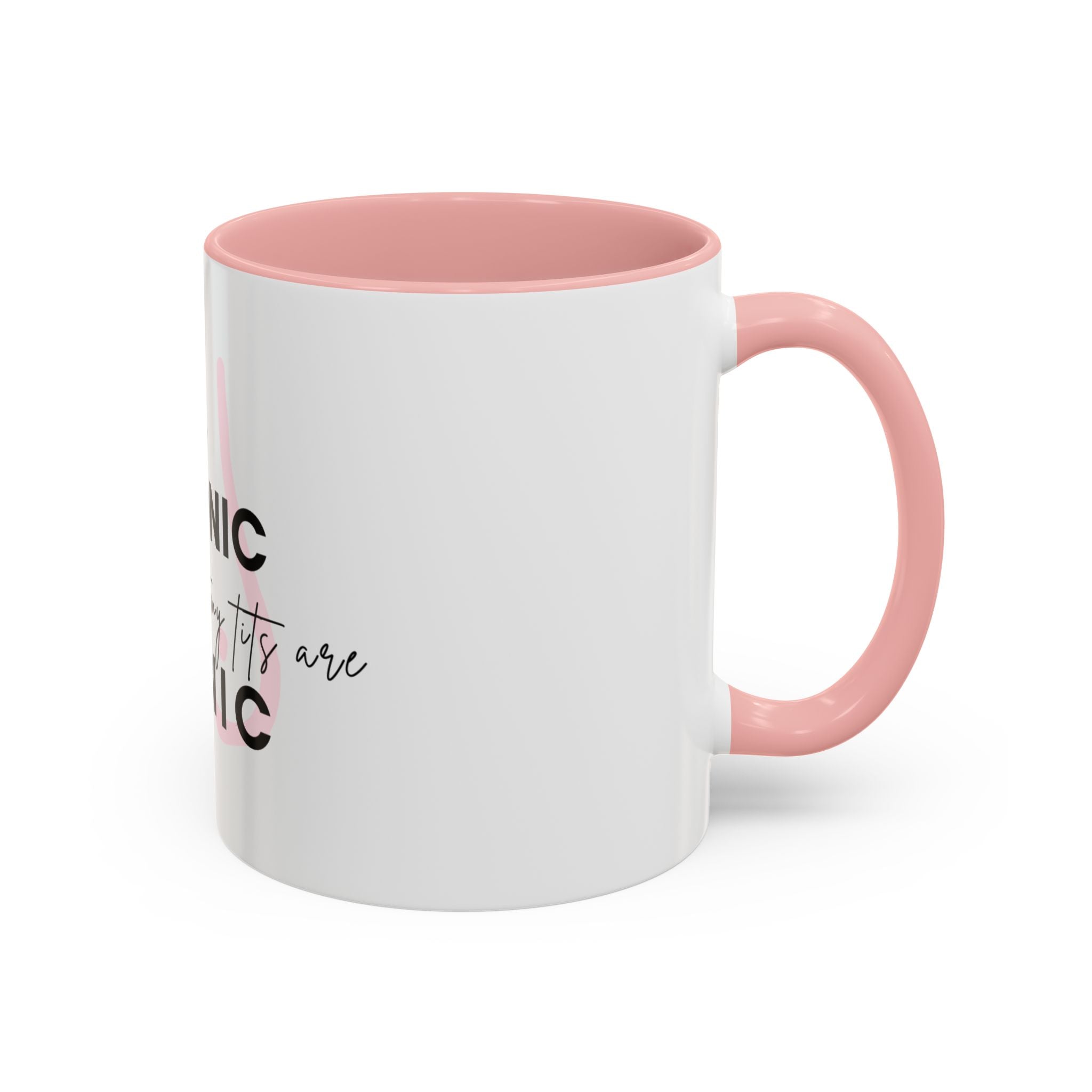 My Endo is CHRONIC but my tits are ICONIC Coffee/ Tea Mug